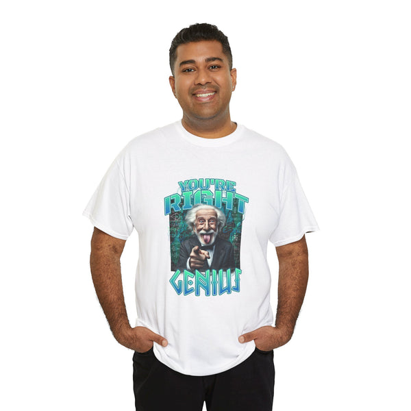 Youre Right, Genius Unisex Heavy Cotton Tee - Fun Graphic T-Shirt for Science Lovers