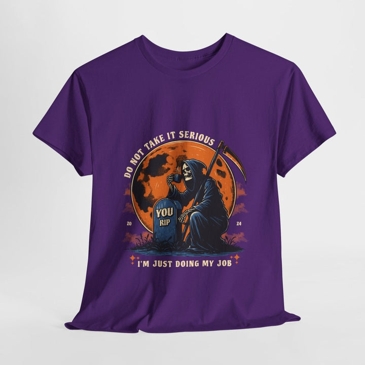 Funny Grim Reaper Tee - "I Do Not Take It Serious, I'm Just Doing My Job" - Purple - S - Funny Grim Reaper Tee - "I Do Not Take It Serious, I'm Just Doing My Job" - Tatoo Tee