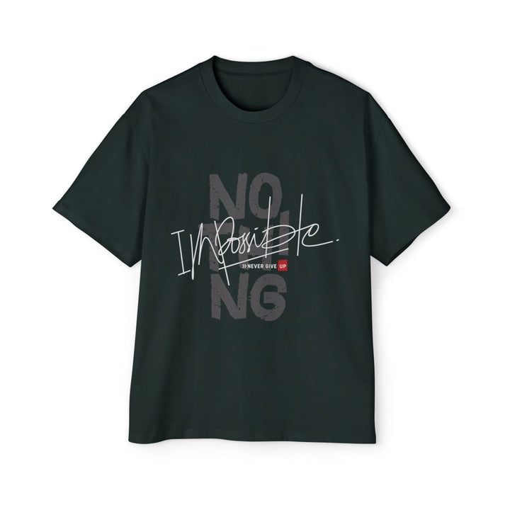 Heavy Oversized Tee - "No Impossible" Motivational Shirt - Pine Green - S - Heavy Oversized Tee - "No Impossible" Motivational Shirt - Tatoo Tee