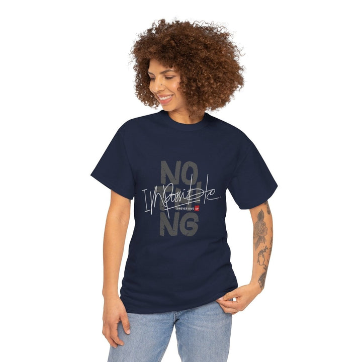 Inspirational Unisex Heavy Cotton Tee - 'Nothing is Impossible' Graphic Shirt - Navy - S - Inspirational Unisex Heavy Cotton Tee - 'Nothing is Impossible' Graphic Shirt - Tatoo Tee