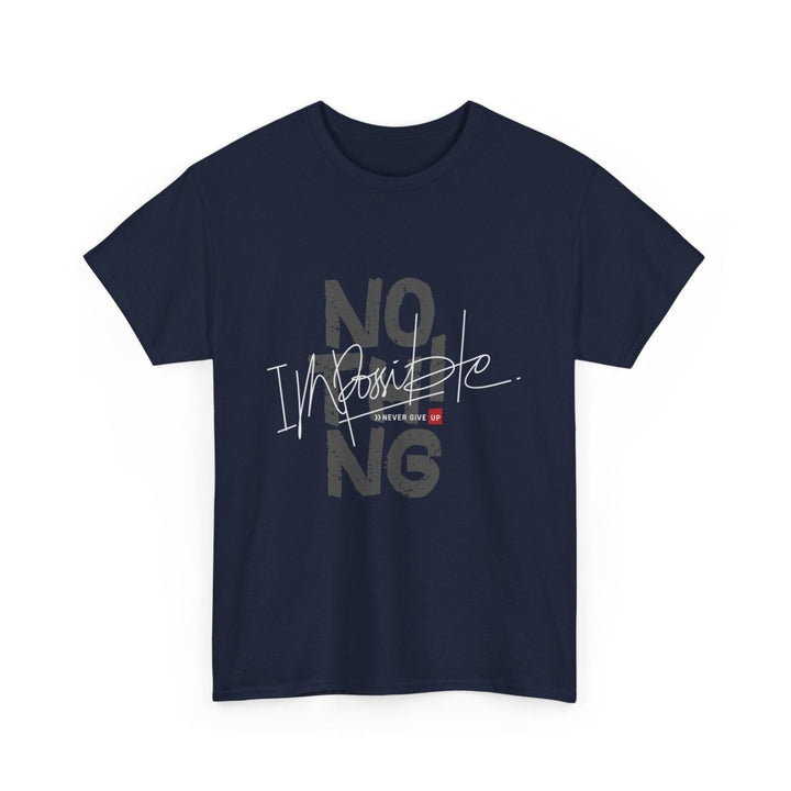 Inspirational Unisex Heavy Cotton Tee - 'Nothing is Impossible' Graphic Shirt - Navy - S - Inspirational Unisex Heavy Cotton Tee - 'Nothing is Impossible' Graphic Shirt - Tatoo Tee