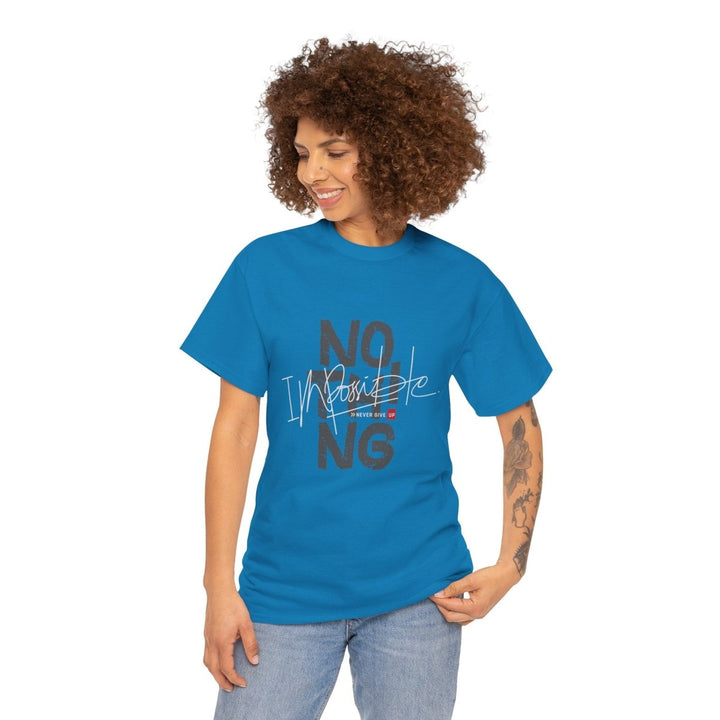Inspirational Unisex Heavy Cotton Tee - 'Nothing is Impossible' Graphic Shirt - Sapphire - S - Inspirational Unisex Heavy Cotton Tee - 'Nothing is Impossible' Graphic Shirt - Tatoo Tee