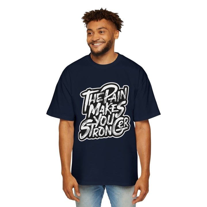 Men's Heavy Oversized Tee - "The Pain Makes You Stronger" Motivational Graphic Shirt - S - Midnight Blue - Men's Heavy Oversized Tee - "The Pain Makes You Stronger" Motivational Graphic Shirt - Tatoo Tee