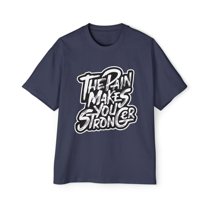 Men's Heavy Oversized Tee - "The Pain Makes You Stronger" Motivational Graphic Shirt - S - Midnight Blue - Men's Heavy Oversized Tee - "The Pain Makes You Stronger" Motivational Graphic Shirt - Tatoo Tee