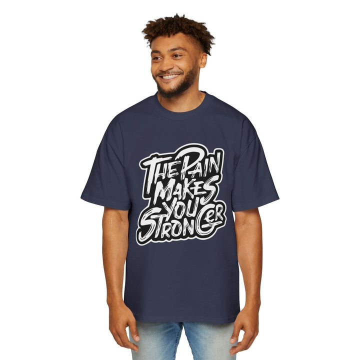 Men's Heavy Oversized Tee - "The Pain Makes You Stronger" Motivational Graphic Shirt - S - Midnight Blue - Men's Heavy Oversized Tee - "The Pain Makes You Stronger" Motivational Graphic Shirt - Tatoo Tee