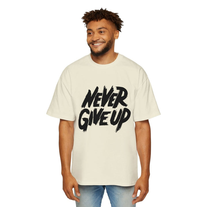 Motivational Oversized Tee - 'Never Give Up' Statement Shirt for Men - Butter - S - Motivational Oversized Tee - 'Never Give Up' Statement Shirt for Men - Tatoo Tee