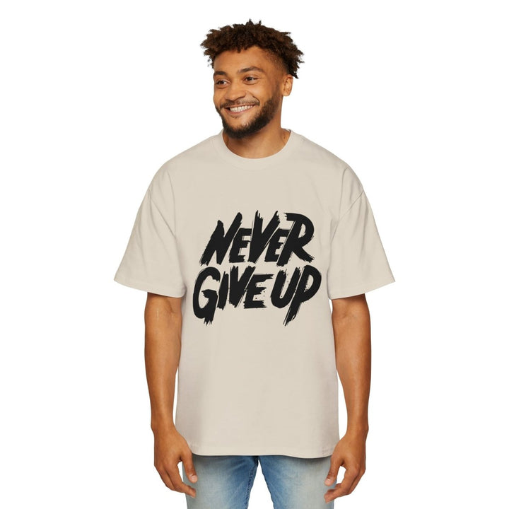 Motivational Oversized Tee - 'Never Give Up' Statement Shirt for Men - Ecru - S - Motivational Oversized Tee - 'Never Give Up' Statement Shirt for Men - Tatoo Tee