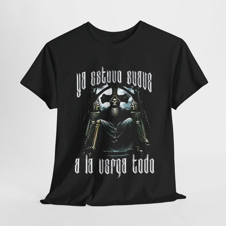 Unisex Heavy Cotton Tee - "Ya Astuvo Suave A La Verga Todo" Graphic Shirt for Bold Statements - Black - S - Unisex Heavy Cotton Tee - "Ya Astuvo Suave A La Verga Todo" Graphic Shirt for Bold Statements - Tatoo Tee