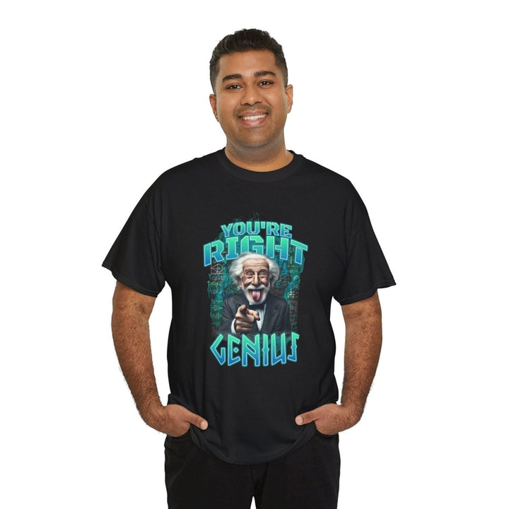Youre Right, Genius Unisex Heavy Cotton Tee - Fun Graphic T-Shirt for Science Lovers - Black - S - Youre Right, Genius Unisex Heavy Cotton Tee - Fun Graphic T-Shirt for Science Lovers - Tatoo Tee