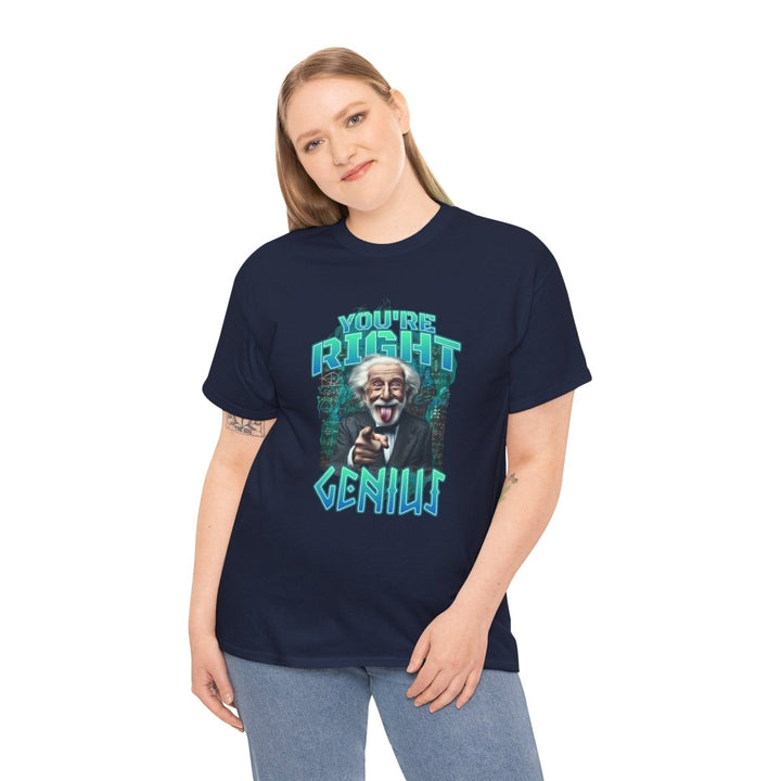 Youre Right, Genius Unisex Heavy Cotton Tee - Fun Graphic T-Shirt for Science Lovers - Navy - S - Youre Right, Genius Unisex Heavy Cotton Tee - Fun Graphic T-Shirt for Science Lovers - Tatoo Tee