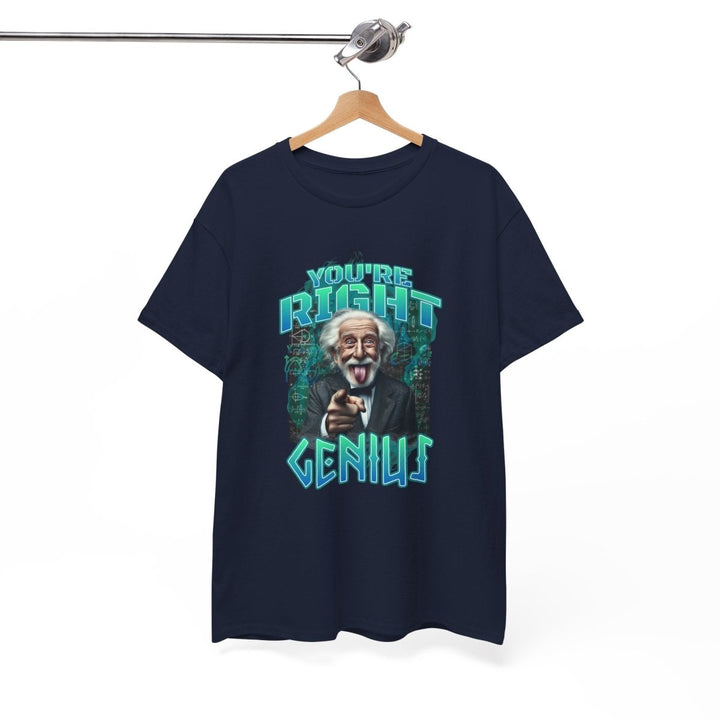 Youre Right, Genius Unisex Heavy Cotton Tee - Fun Graphic T-Shirt for Science Lovers - Navy - S - Youre Right, Genius Unisex Heavy Cotton Tee - Fun Graphic T-Shirt for Science Lovers - Tatoo Tee